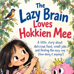 The Lazy Brain Loves Hokkien Mee